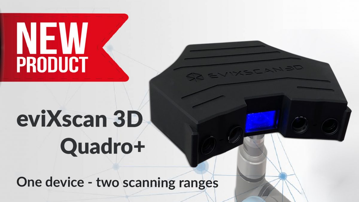 New scanner eviXscan 3D Quadro+